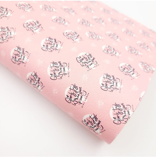 Girls Wanna Have Fun Artisan Leatherette